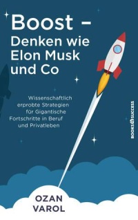 Boost – Denken wie Elon Musk und Co