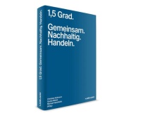 1,5 Grad: Gemeinsam. Nachhaltig. Handeln.