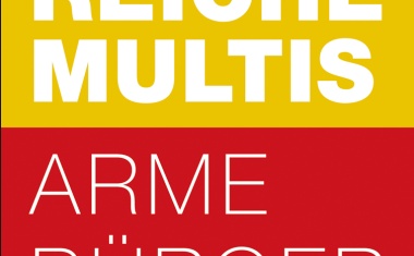 Reiche Multis – arme Bürger