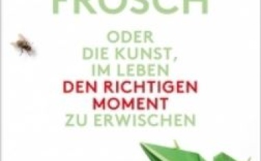 Sei ein Frosch
