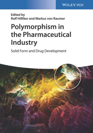 Polymorphism in the Pharmaceutical Industry: Solid Form and Drug Development