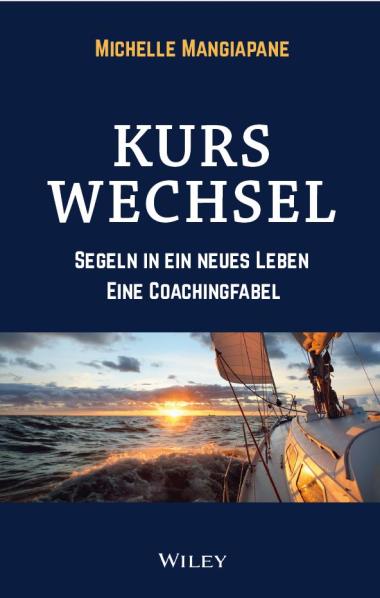 Kurswechsel: Ein Segeltörn in ein neues Leben