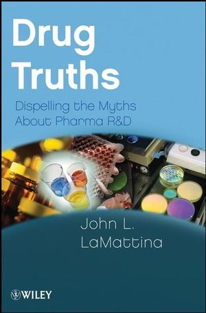 Drug Truths: Dispelling the Myths About Pharma R & D