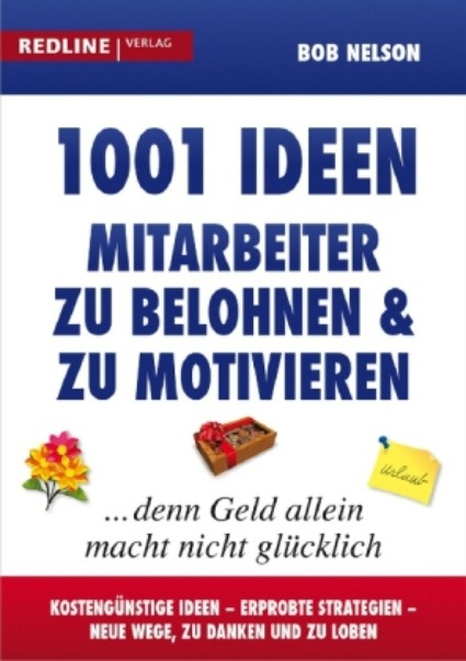 1001 Wege Mitarbeiter zu belohnen und zu motivieren