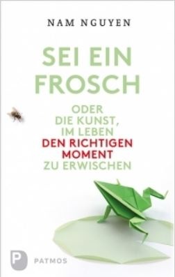 Nam Nguyen - Sei ein Frosch