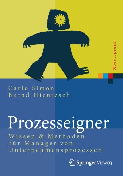 Prozesseigner - Wissen & Methoden für Manager von Unternehmensprozessen!
